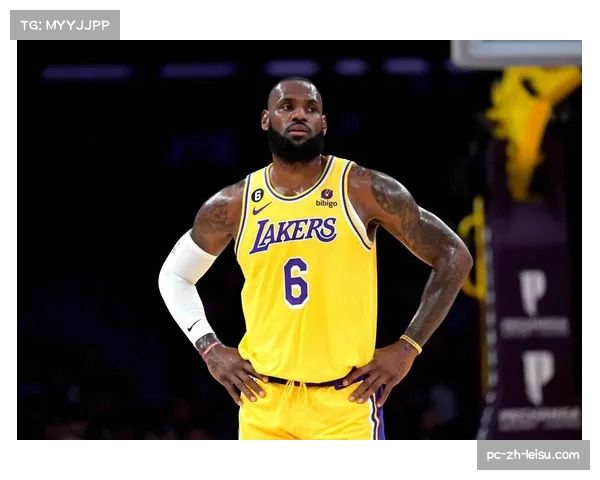 湖人两连胜后遭遇强敌阻击 詹姆斯状态起伏需调整